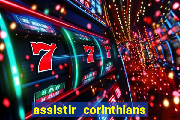 assistir corinthians e palmeiras futemax